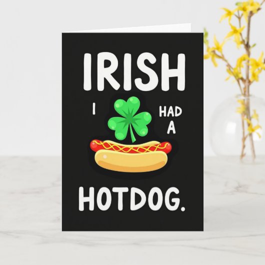Irish I Had A Hotdog Funny Card カード (黄色い花)