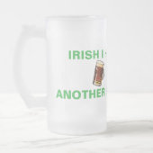 Irish I Had Another Beer Funny St. Patrick's Day フロストグラスビールジョッキ (左)