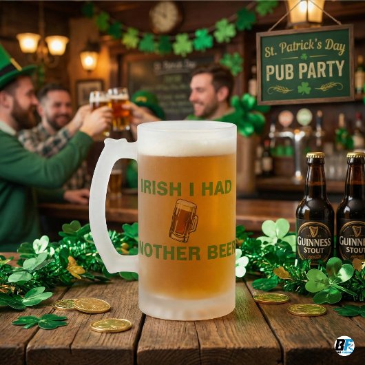 Irish I Had Another Beer Funny St. Patrick's Day フロストグラスビールジョッキ