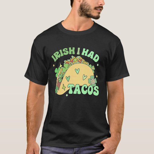 Irish I Had Tacos Mexican Tacos Shamrock Patrick' Tシャツ (正面)