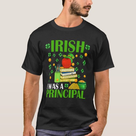 Irish I Was A Principal Funny Patrick's Day Hat Sh Tシャツ (正面)