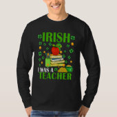 Irish I Was A Teacher Funny Patrick's Day Hat Sham Tシャツ (正面)
