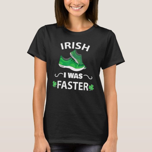 Irish I Was Faster Funny Running St Patrick's Day Tシャツ (正面)