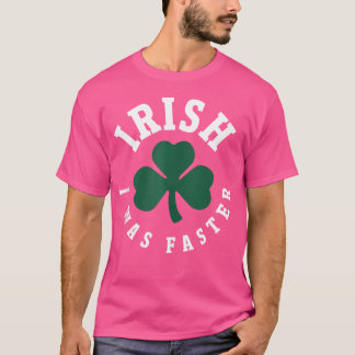 Irish I Was Faster Funny Running St Patrick'S Day Tシャツ