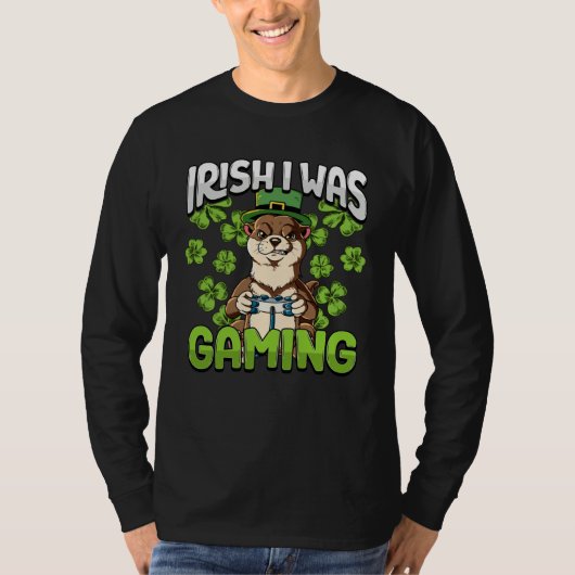 Irish I Was Gaming  4 Tシャツ (正面)