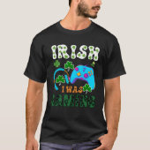 Irish I was gaming St Patricks  1 Tシャツ (正面)