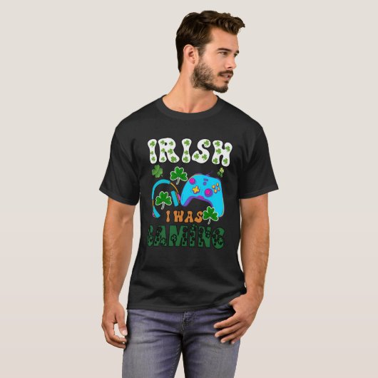 Irish I was gaming St Patricks  1 Tシャツ (正面フル)