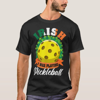 Irish I Was Playing Pickleball Ball Shamrock St Pa Tシャツ