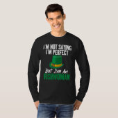 Irish Im not saying im perfect but im an Irishwoma Tシャツ (正面フル)