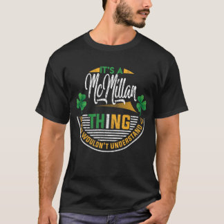 Irish - McMillan Thing You Wouldn't Understand Tシャツ