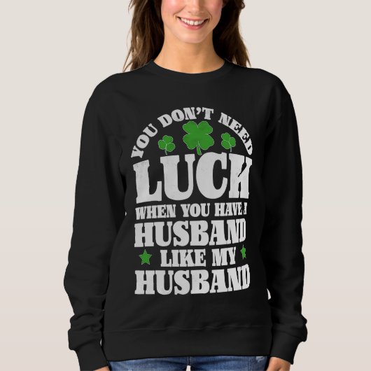 Irish Shamrock Lucky Husband St Patrick's Day Wome スウェットシャツ (正面)