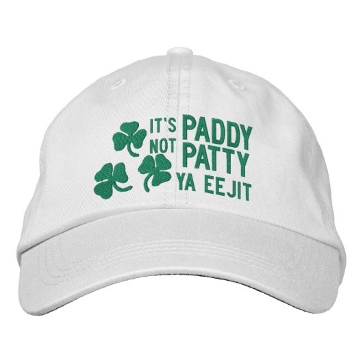 Irish St Patricks Day Its Paddy Not Patty Ya Eejit 刺繍入りキャップ (正面)
