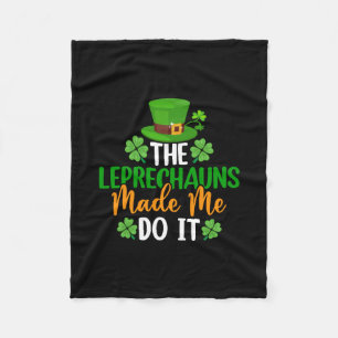 Irish The Leprechauns Made Me Do It フリースブランケット
