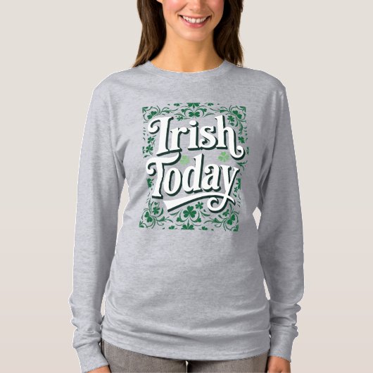 Irish Today Retro Clover Celebration Quote Tシャツ (正面)