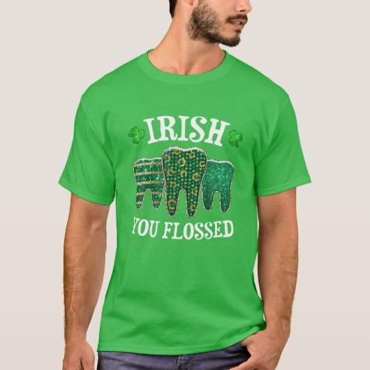 Irish You Flossed Teeth St Patricks Day Dentist De Tシャツ (正面)