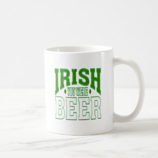 IRISH YOU WERE BEER COFFEE MUG コーヒーマグカップ