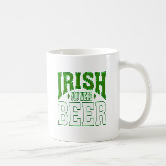 IRISH YOU WERE BEER COFFEE MUG コーヒーマグカップ (右)
