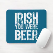 Irish You Were Beer Funny St. Patrick's Day  マウスパッド (マウス)