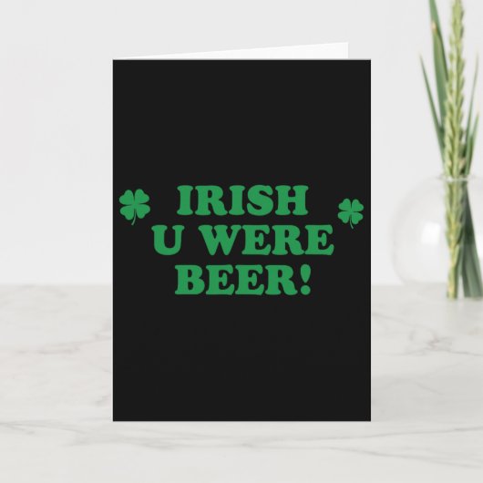 Irish You Were Beer Shirt Drinking Men Women St Pa カード (正面)