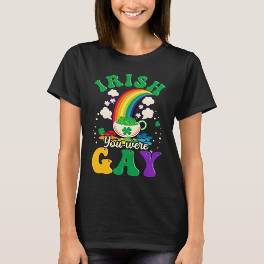 Irish You Were Gay Gay St Patricks Day Tシャツ (正面)