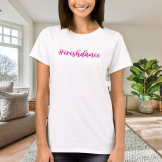 #irishdance – ピンク色の行儀 – Irish Dance Tシャツ