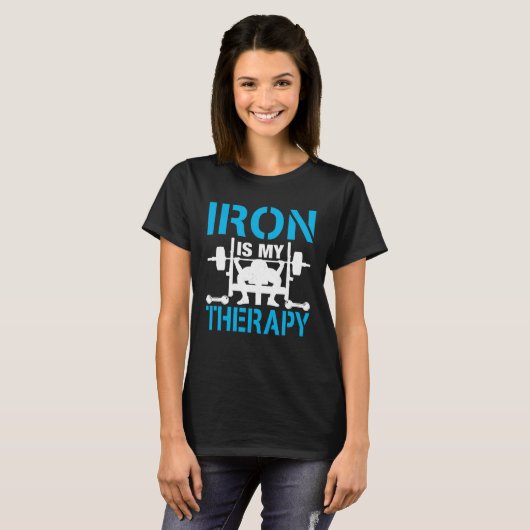 Iron Is My Therapy Bodybuilder Workout Weightlifti Tシャツ (正面フル)