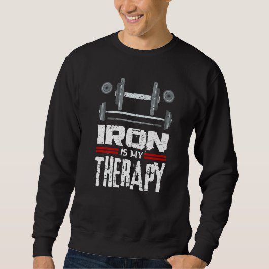 Iron Is My Therapy Sport Bodybuilding Gym Workout  スウェットシャツ (正面)