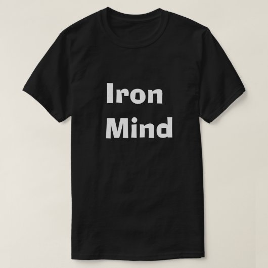 Iron Mind T-Shirt - Men's Mental Strength Tシャツ (デザイン正面)