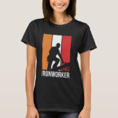 Ironworker Job Profession Metal Worker Iron Worker Tシャツ (正面)