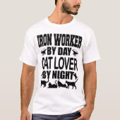 Ironworker Tシャツ： Iron Worker By Day Tシャツ (正面)