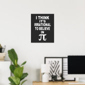 Irrational To Believe in Pi Poster ポスター (ホームオフィス)