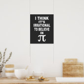 Irrational To Believe in Pi Poster ポスター (キッチン)