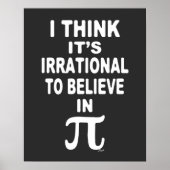 Irrational To Believe in Pi Poster ポスター (正面)