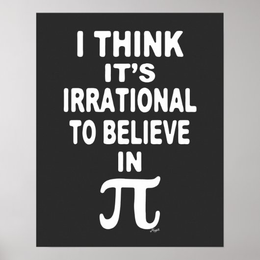 Irrational To Believe in Pi Poster ポスター (正面)