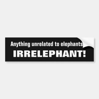 Irrelephantのしゃれ バンパーステッカー