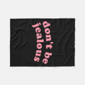 Irreverent Tees Don't Be Jealous Uni Adult , Black フリースブランケット (正面(横))