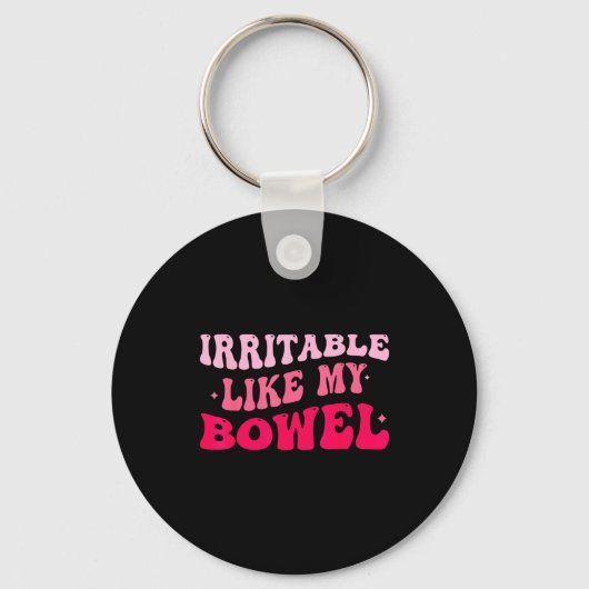 Irritable Like My Bowel Ibs Funny Mems キーホルダー (正面)