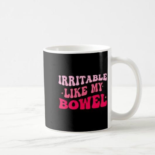 Irritable Like My Bowel Ibs Funny Mems  コーヒーマグカップ (右)