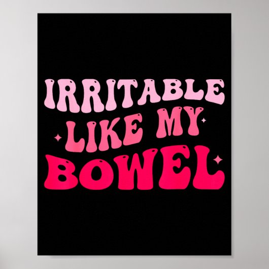 Irritable Like My Bowel Ibs Funny Mems ポスター (正面)