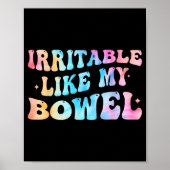 Irritable Like My Bowel Ibs Funny Mems ポスター (正面)