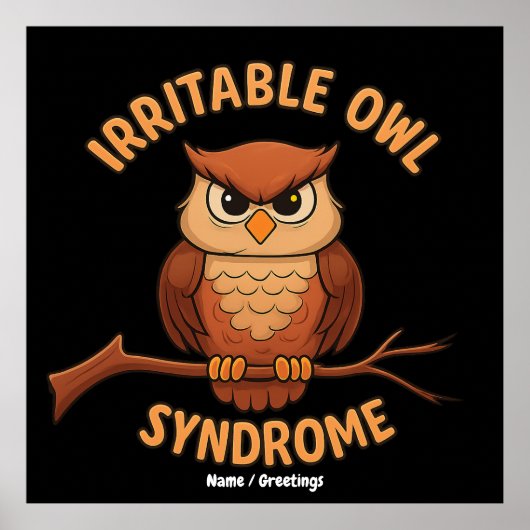 Irritable Owl Syndrome Funny Angry Owl Cartoon Pun ポスター (正面)