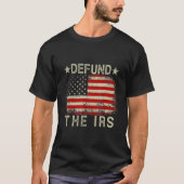 Irs申告Tアンチ税Irs Hを控除すおもしろいる Tシャツ (正面)