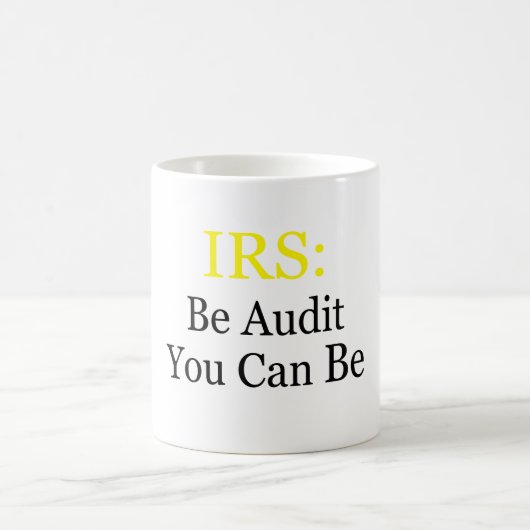 IRS: あなたがある場合もある監査があって下さい コーヒーマグカップ (中央)