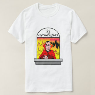 IRS Hell Customer Service Taxpayer Umorおもしろいおもしろい Tシャツ