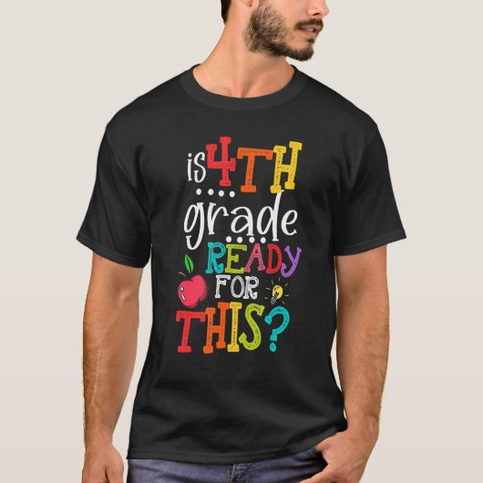 Is 4th Grade Ready For This Back To School Tシャツ (正面)