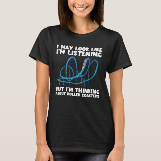 I's About Roller 考え Coasters Ferris Wheel Tシャツ (正面)