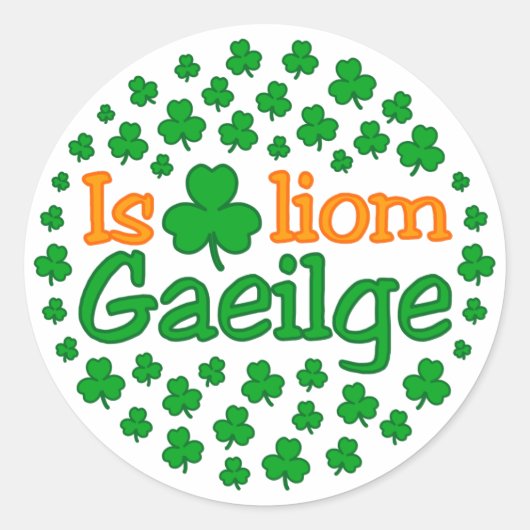 Is brealiom gaeilge （私はアイルランドを愛する）ステッカー ラウンドシール (正面)