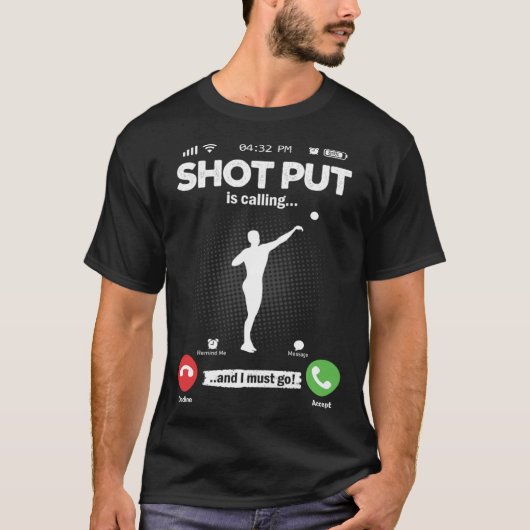 Is Calling I Must Go Shot Put Hobby Bullet Shots Tシャツ (正面)