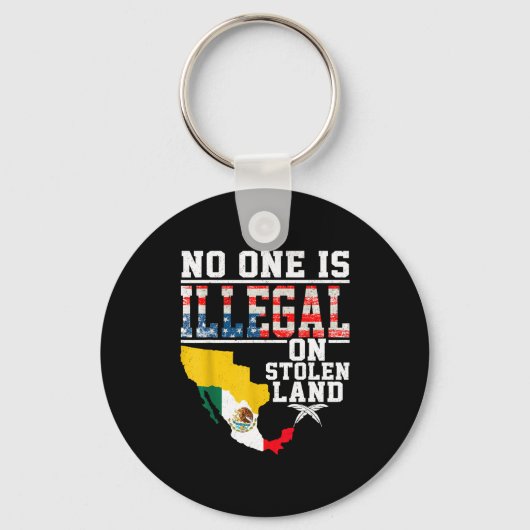 Is Illegal On Stolen Land Native Americans  キーホルダー (正面)
