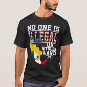 Is Illegal On Stolen Land Native Americans  Tシャツ (正面)